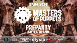 Masters of Puppets Preparty Switzerland