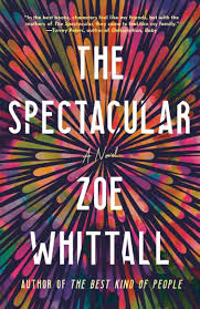 the spectacular a novel by zoe