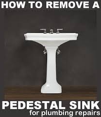 remove a pedestal sink for plumbing repairs