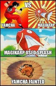 Maybe you would like to learn more about one of these? Dragon Ball Yamcha Death
