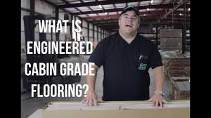 what is engineered cabin grade hardwood