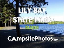 Birches lakeside campground in litchfield, maine offers over 137 campsites for tents and rvs and 10 rustic cottages. Lily Bay State Park Campsite Photos Camping Info Reservations