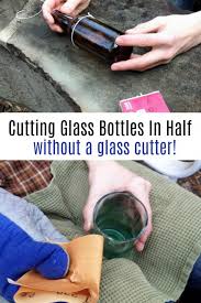 How To Cut A Glass Bottle In Half With