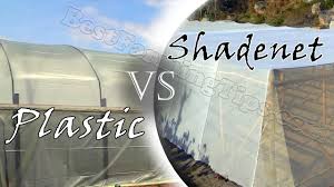 plastic greenhouse vs shade net or