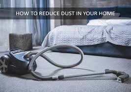 how to minimise dust in your home and