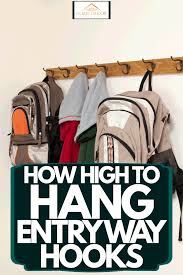 How High To Hang Entryway Hooks