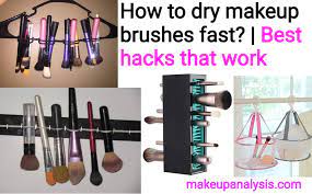 how to dry makeup brushes fast best