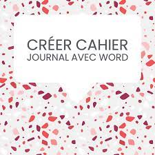 Page De Garde Cahier Journal Vierge - Créer son cahier journal avec Word – Stylo Plume Blog