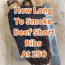 how long to smoke beef short ribs at