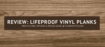 Review Lifeproof Vinyl Plank Flooring 2019 Pros Cons