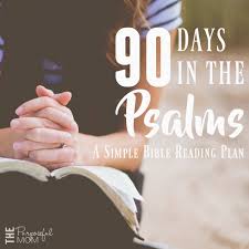 90 Days In The Psalms A Simple Bible Reading Plan The