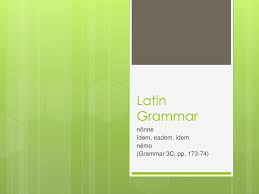 Ppt Latin Grammar Powerpoint Presentation Free Download