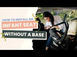Installing An Infant Seat Without