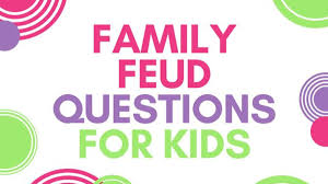 The agent mia mission quiz. Family Feud Questions For Kids Wehavekids Family
