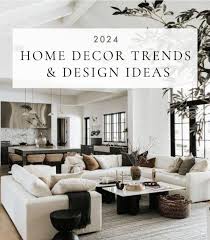 2024 Home Decor Trends And Design Ideas