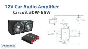 12v car audio lifier circuit 50w 65w