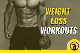 weight loss workouts for men an