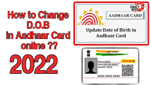 change dob in aadhaar card 2022
