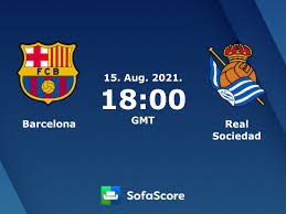 Player ratings · starters · neto murara: Barcelona Real Sociedad Live Ticker H2h Und Aufstellungen Sofascore