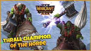 It is a remake featuring a. Thrall Champion Of The Horde Skin Warcraft 3 Reforged Soils Of War Edition Youtube