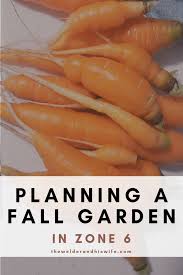Planning A Fall Garden In Zone 6 The
