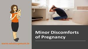 minor discomforts in pregnancy you