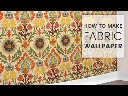 How To Make Fabric Wallpaper