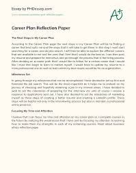 It's different from your typical writing assignments. Career Plan Reflection Paper Phdessay Com