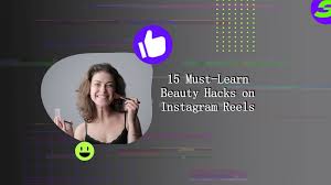 beauty hacks on insram reels