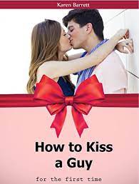 Kissing, if done right, can sometimes be even more intense than love making. How To Kiss A Guy For The First Time And Turn Him On Kindle Edition By Barrett Karen Health Fitness Dieting Kindle Ebooks Amazon Com
