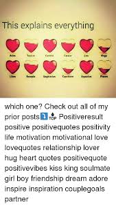 Maybe you would like to learn more about one of these? This Explains Everything Taunu1 Gemini Atles Leo Virgo Cancer Scorpio Sagittarius Capricom Aquarius Pisces Ubra Which One Check Out All Of My Prior Posts Positiveresult Positive Positivequotes Positivity Life Motivation Motivational Love