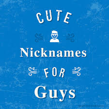 Cute Nicknames