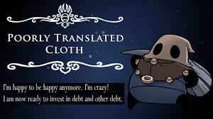 poorly translated hollow knight cloth