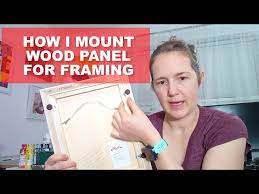 how i mount wood panels for framing