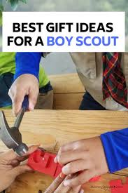 best gift ideas for a boy scout gifts