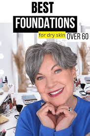 best foundation for dry skin over 60