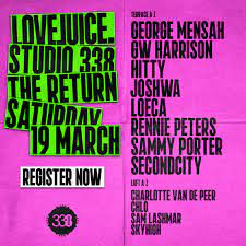 LoveJuice - The Return To Studio 338 - Sat 19 March 2022 at Studio 338,  London