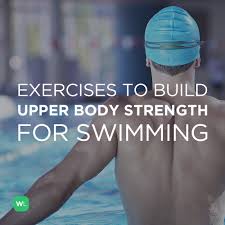 upper body strength for swimming