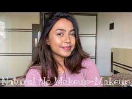 natural no makeup makeup look fave