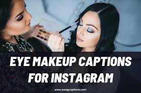 150 best eye makeup captions es