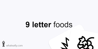 I hope you find the word(s) you're looking for, good luck! 9 Letter Foods List Of Foods That Have 9 Letters Whateatly