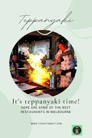 sizzle at 11 best teppanyaki melbourne