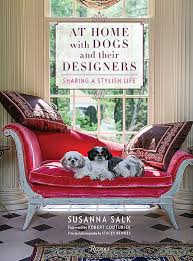 Below is a list of dog breeders with puppies for sale. Inside Susanna Salk S At Home With Dogs And Their Designers