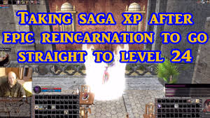 Hidden inside the guide to make use and progessive quest you need a day by the Taking Saga Xp After Epic Reincarnation To Go Straight To Level 24 Youtube