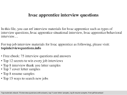 A motivational letter is a document required to apply for an opportunity such as a scholarship, internship, job or for admission to a university. Hvac Apprentice Interview Questions