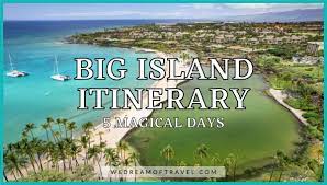 5 day big island itinerary planning