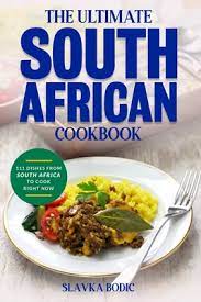 the ultimate south african cookbook