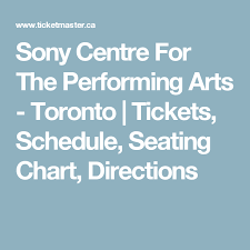 Sony Centre For The Performing Arts Toronto Tickets