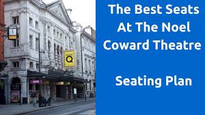 Best Seats To Purchase At The Noel Coward Theatre