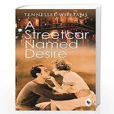 The author was tennessee williams. A Streetcar Named Desire By Tennessee Williams Buy Online A Streetcar Named Desire Book At Best Prices In India Madrasshoppe Com